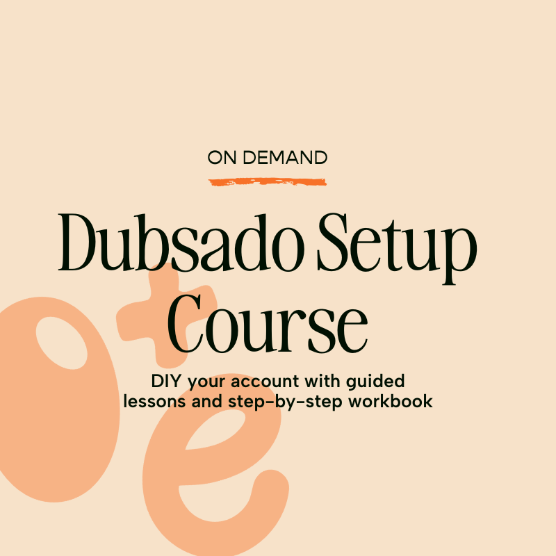 Dubsado 101 On-Demand Course